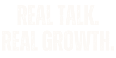The image features the phrase "REAL TALK. REAL GROWTH." in large, bold, light-colored letters on a light background.